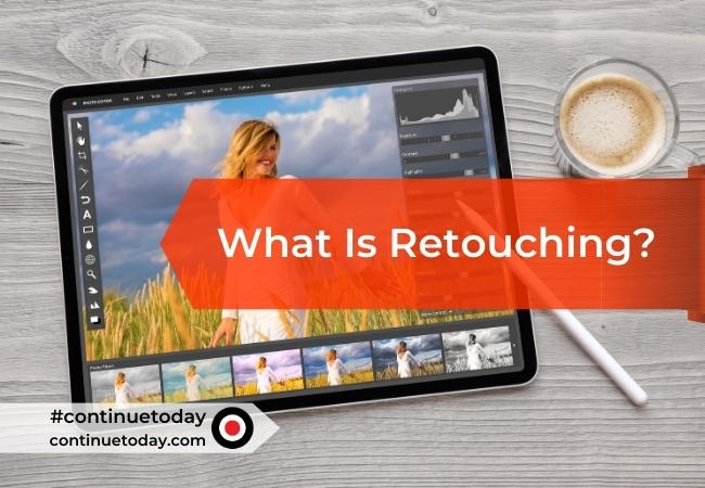 What is Retouching?